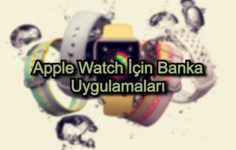 Apple Watch İçin Banka Uygulamaları