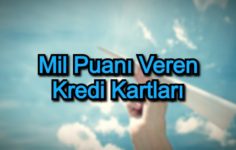 Mil Puanı Veren Kredi Kartları