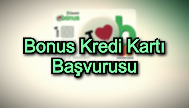 Bonus Kredi Kartı Başvurusu