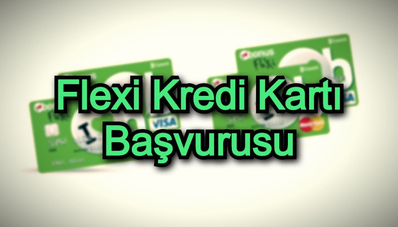 Flexi Kredi Kartı Başvurusu