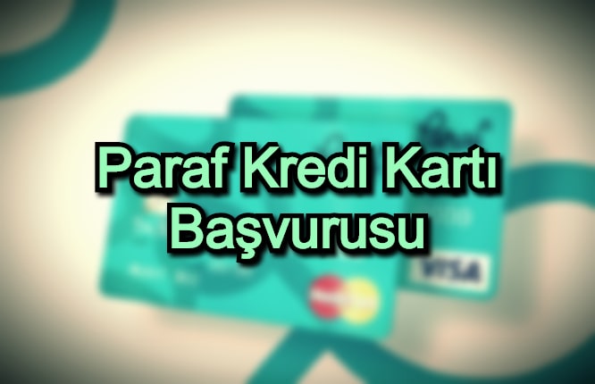 Paraf Kredi Kartı Başvurusu