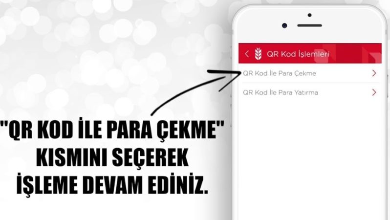 QR Kod ile Para Çekme Ziraat Bankası