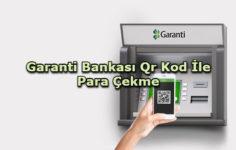 Garanti Bankası Qr Kod İle Para Çekme