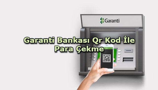 Garanti Bankası Qr Kod İle Para Çekme