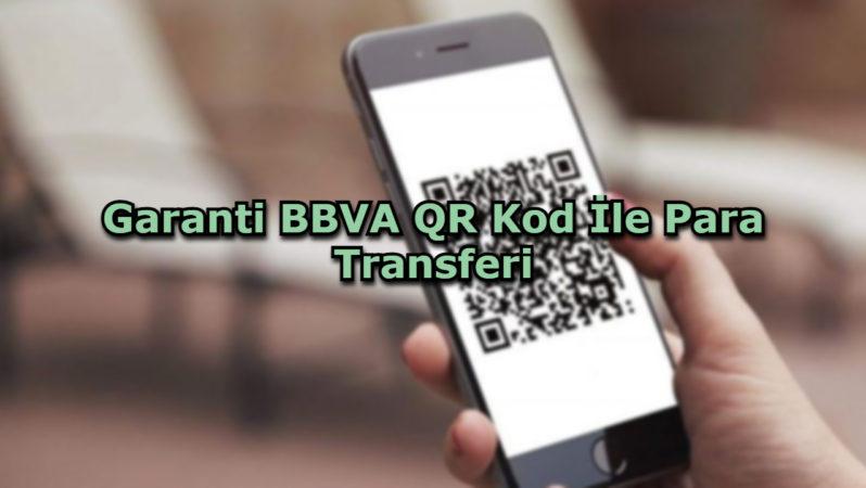 Garanti BBVA QR Kod İle Para Transferi