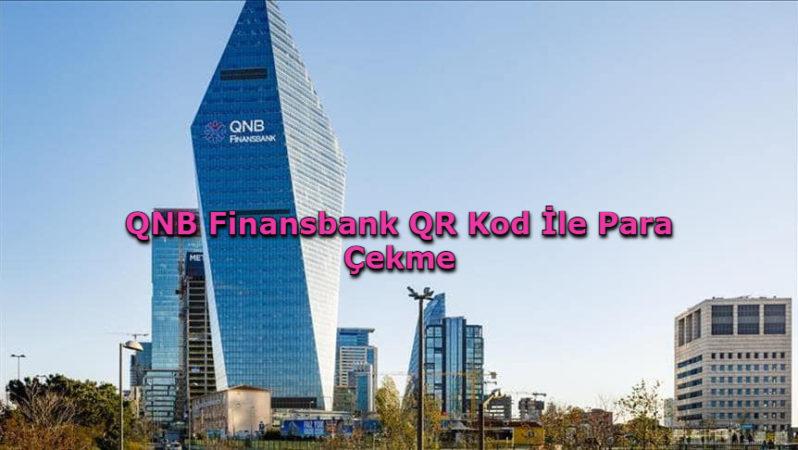 QNB Finansbank QR Kod İle Para Çekme