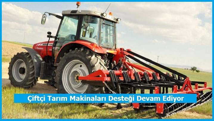 Çiftçi Tarım Makinaları Desteği Devam Ediyor