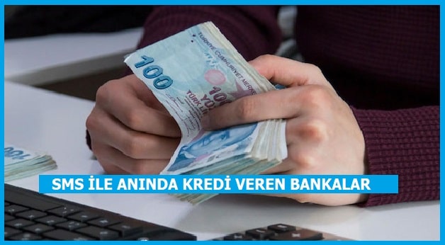 SMS ile Anında Kredi Veren Bankalar