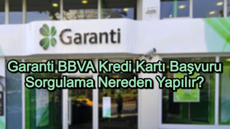 Garanti BBVA Kredi Kartı Başvuru Sorgulama Nereden Yapılır?