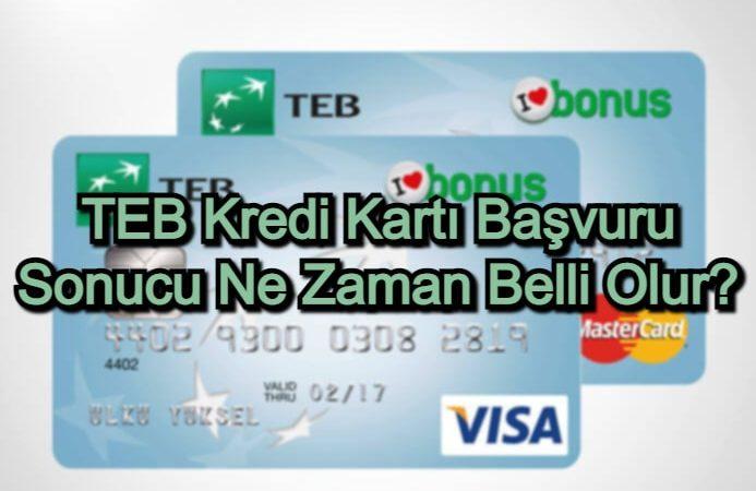 TEB Kredi Kartı Başvuru Sonucu Ne Zaman Belli Olur?