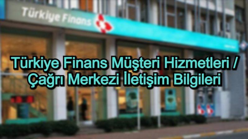 Türkiye Finans Müşteri Hizmetleri / Çağrı Merkezi İletişim Bilgileri